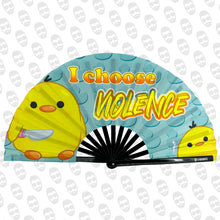 Load image into Gallery viewer, I Choose Violence UV Fan
