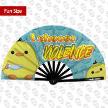 Load image into Gallery viewer, I Choose Violence UV Fan