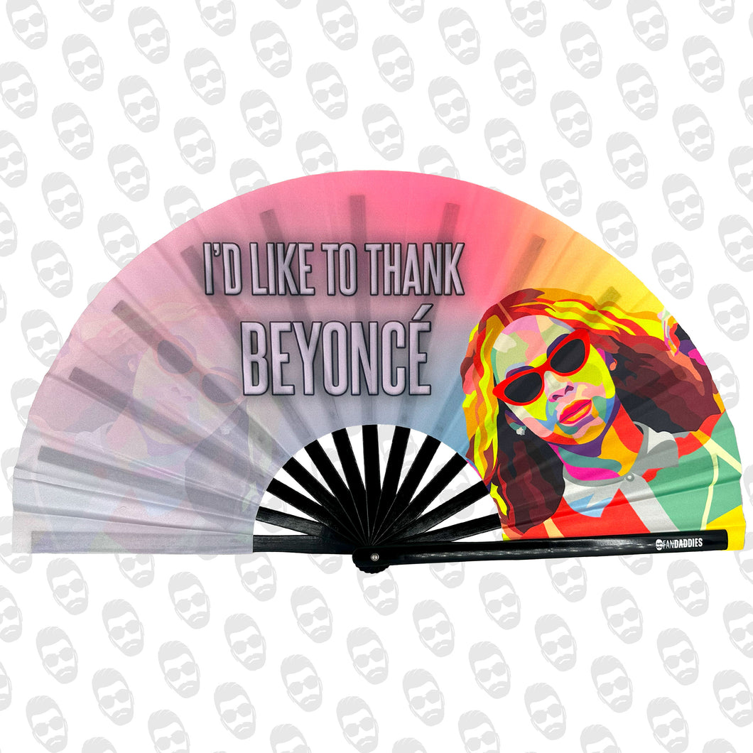 I'd Like To Thank Beyoncé UV Fan – Fan Daddies