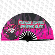 Load image into Gallery viewer, Please Summon Someone Else UV Fan
