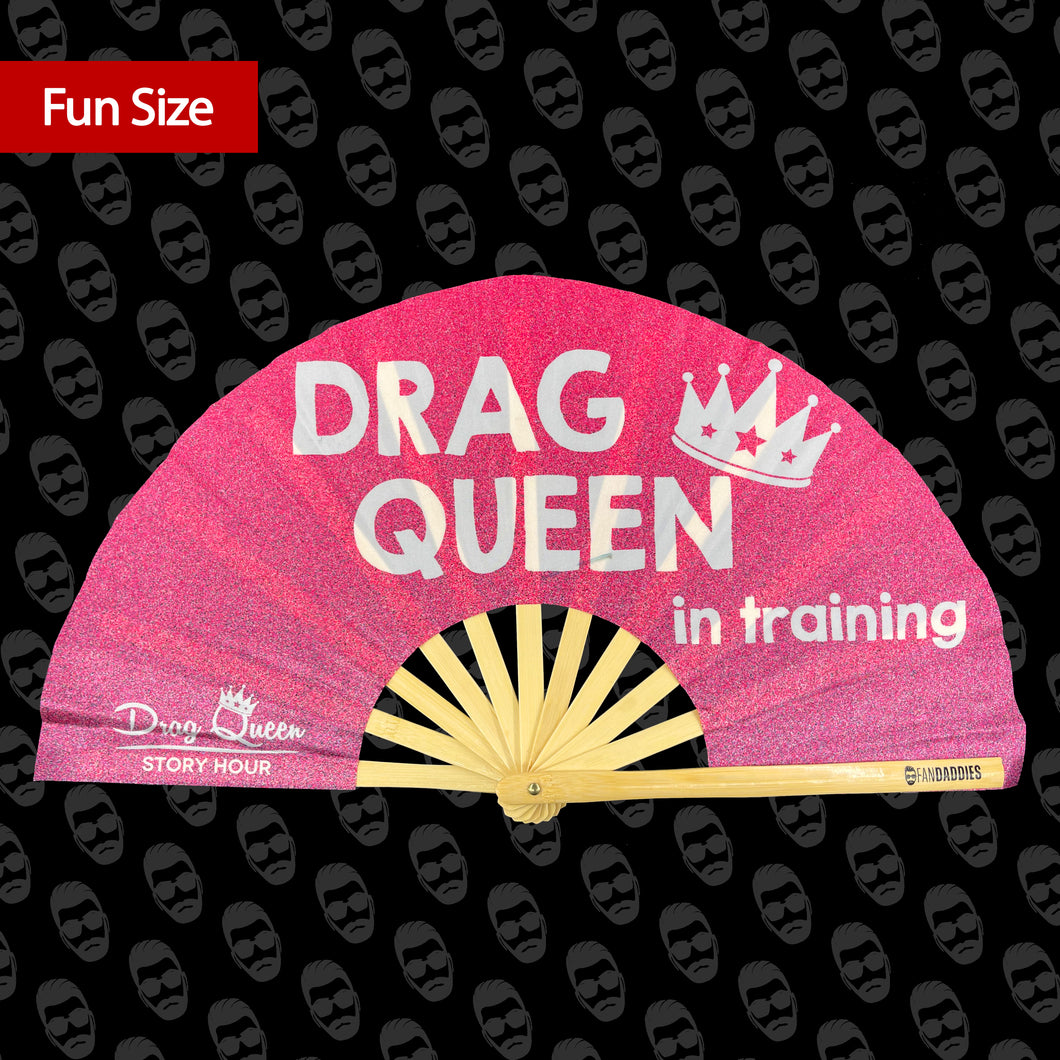 Drag Queen In Training Fan