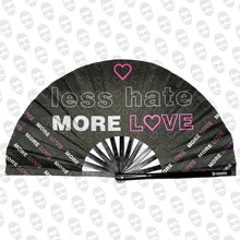 Load image into Gallery viewer, Less Hate More Love UV Fan
